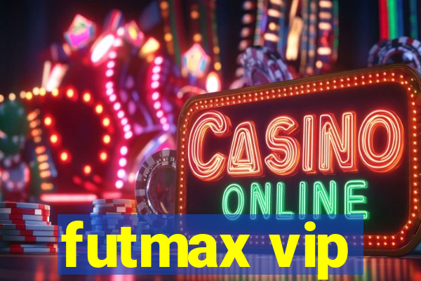 futmax vip